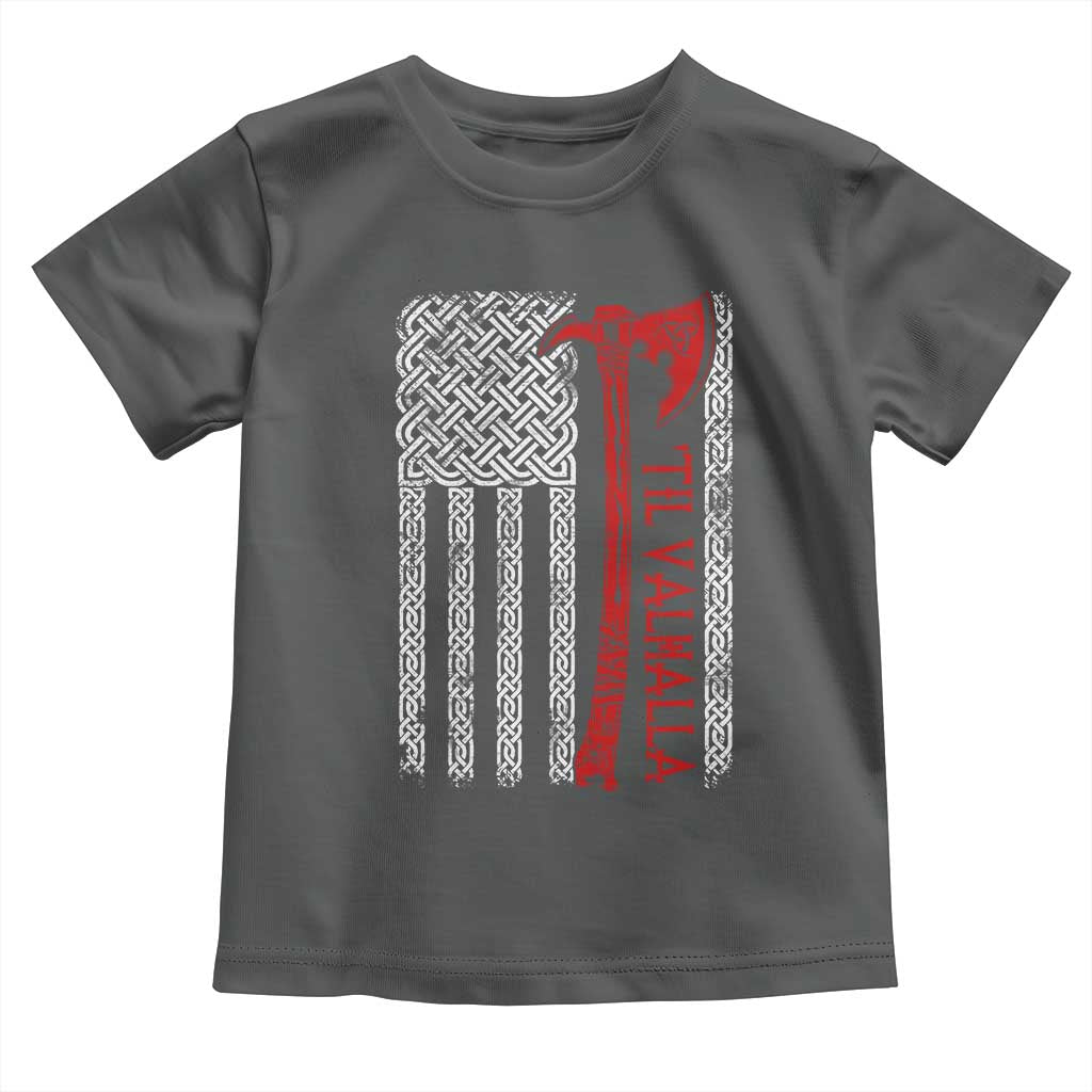 Viking Til Valhalla Toddler T Shirt Norse Mythology Axe Celtic Knot USA Flag - Wonder Print Shop