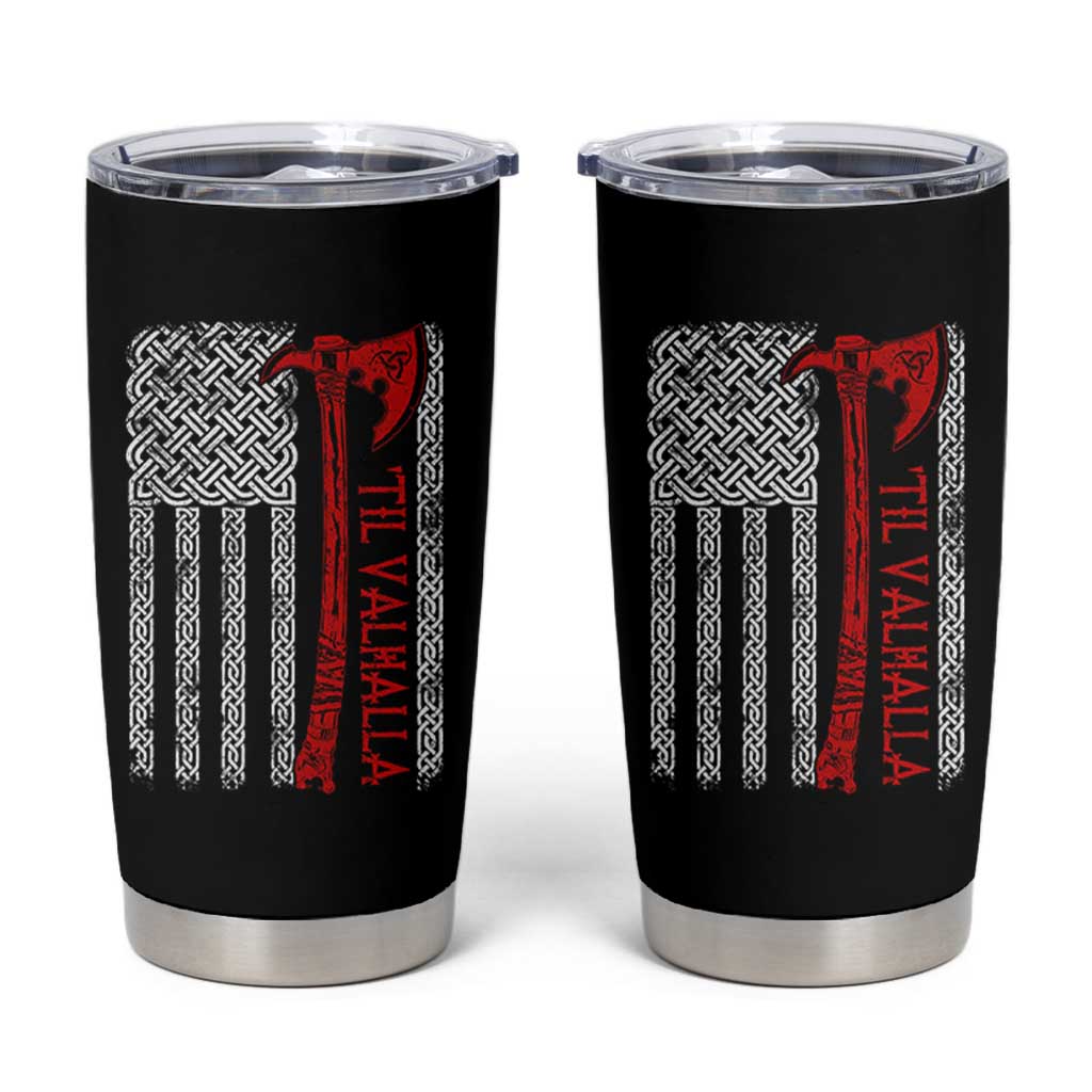 Viking Til Valhalla Tumbler Cup Norse Mythology Axe Celtic Knot USA Flag - Wonder Print Shop