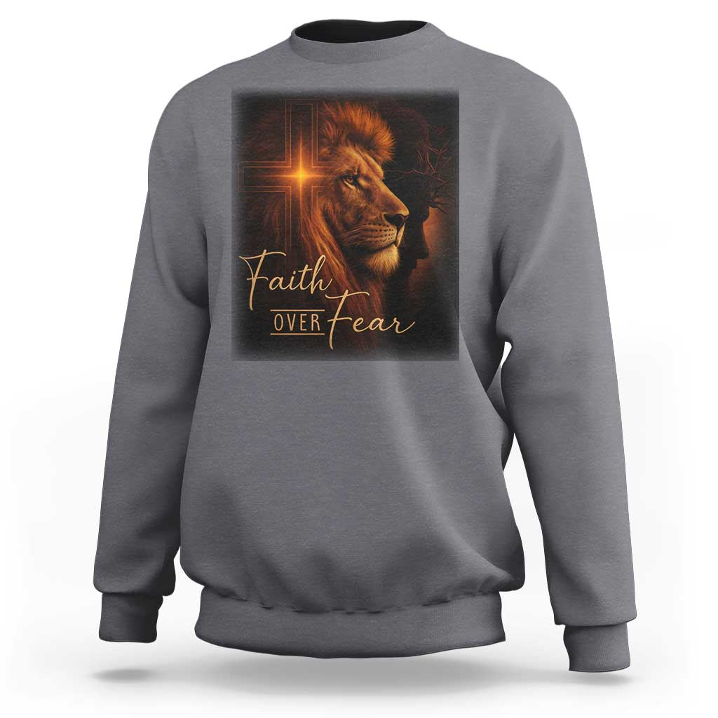 Faith Over Fear Sweatshirt Lion Of Judah Jesus Christian Religious - Wonder Print Shop