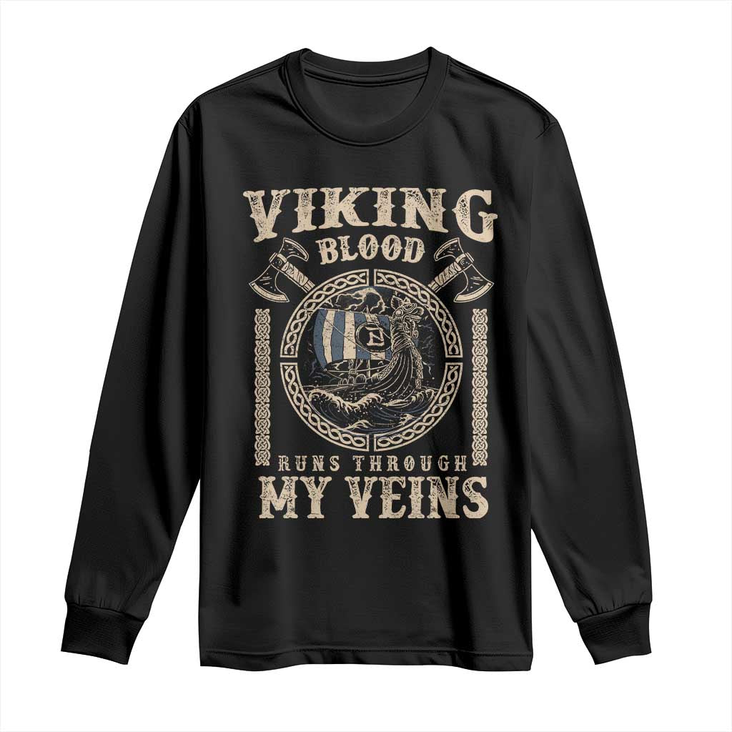 Viking Blood Runs Through My Veins Long Sleeve Shirt Norse Mythology Drakkar Longship - Wonder Print Shop