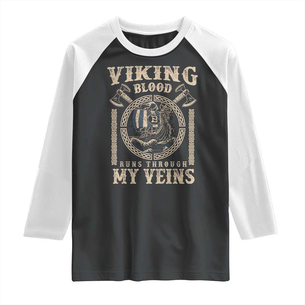 Viking Blood Runs Through My Veins Raglan Shirt Norse Mythology Drakkar Longship - Wonder Print Shop