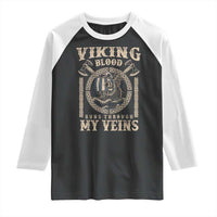 Viking Blood Runs Through My Veins Raglan Shirt Norse Mythology Drakkar Longship - Wonder Print Shop