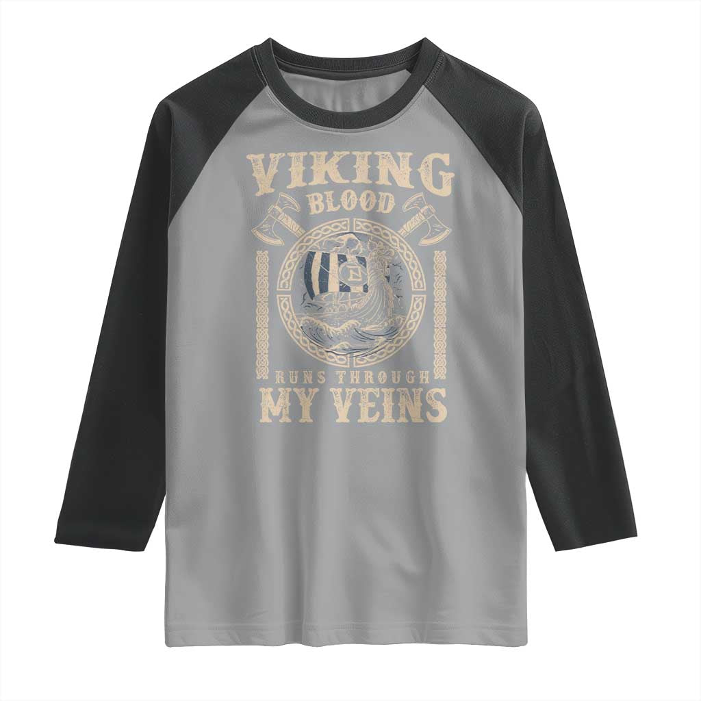 Viking Blood Runs Through My Veins Raglan Shirt Norse Mythology Drakkar Longship - Wonder Print Shop