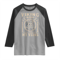 Viking Blood Runs Through My Veins Raglan Shirt Norse Mythology Drakkar Longship - Wonder Print Shop