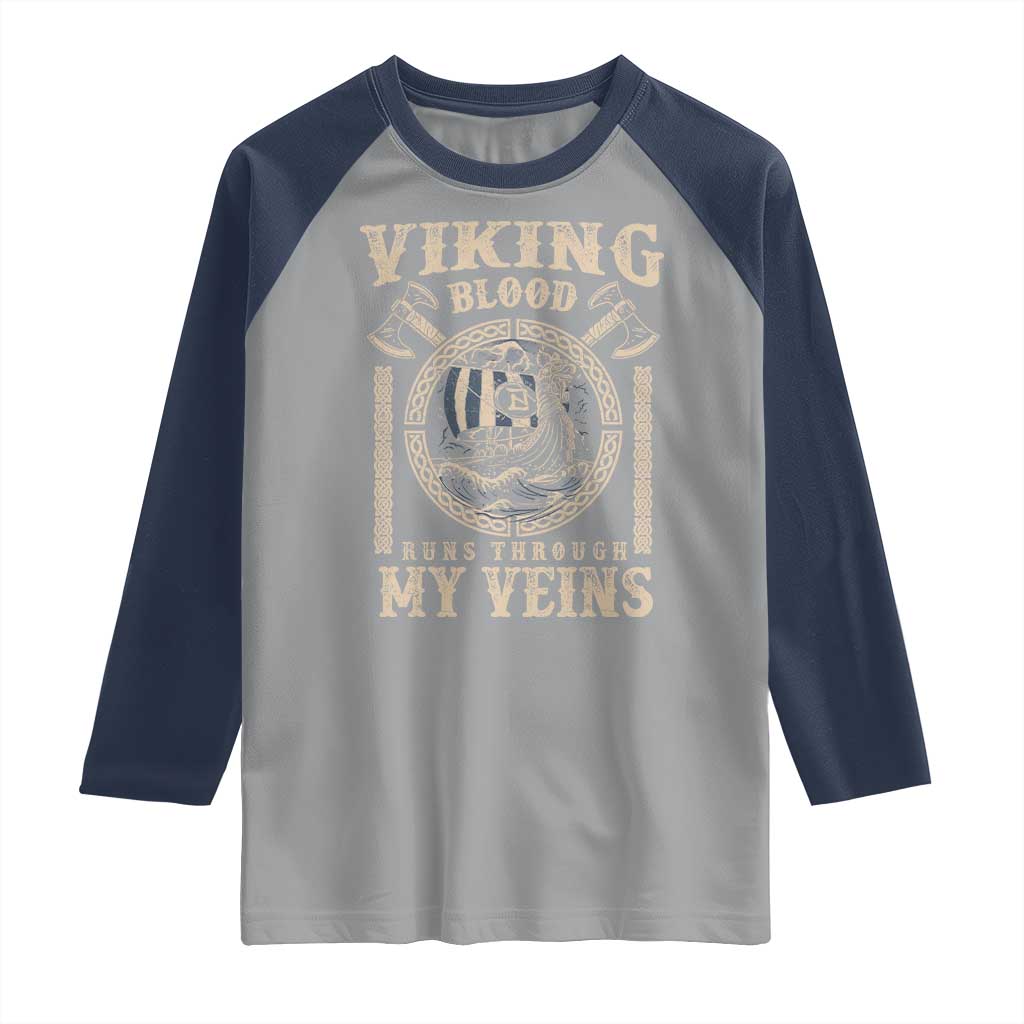 Viking Blood Runs Through My Veins Raglan Shirt Norse Mythology Drakkar Longship - Wonder Print Shop