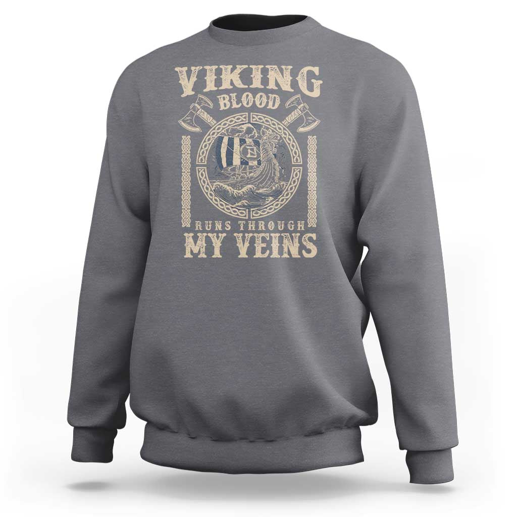 Viking Blood Runs Through My Veins Sweatshirt Norse Mythology Drakkar Longship - Wonder Print Shop
