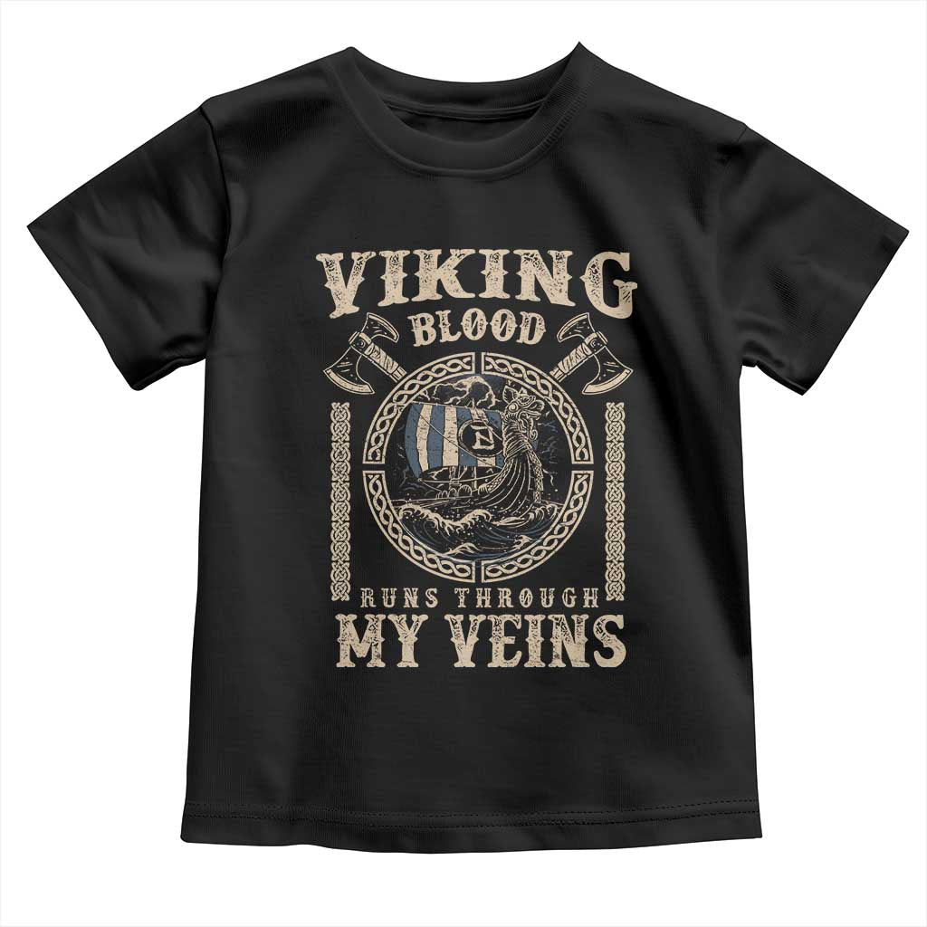 Viking Blood Runs Through My Veins Toddler T Shirt Norse Mythology Drakkar Longship - Wonder Print Shop