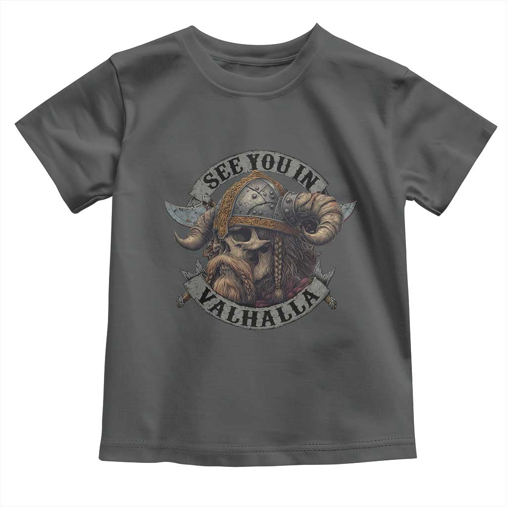See You In Valhalla Toddler T Shirt Nordic Norse Viking Warrior Skull - Wonder Print Shop