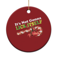 Funny Xmas Candy Cane Christmas Ornament It's Not Gonna Lick Itself - Wonder Print Shop