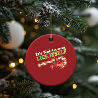 Funny Xmas Candy Cane Christmas Ornament It's Not Gonna Lick Itself - Wonder Print Shop