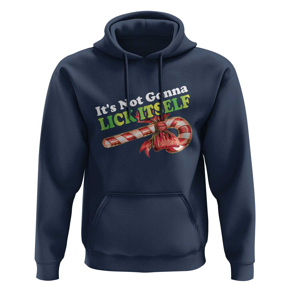 Funny Christmas Candy Cane Hoodie It's Not Gonna Lick Itself