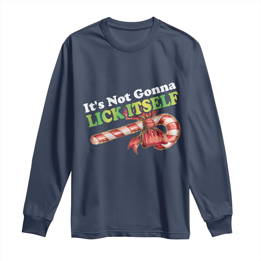 Funny Christmas Candy Cane Long Sleeve Shirt It's Not Gonna Lick Itself