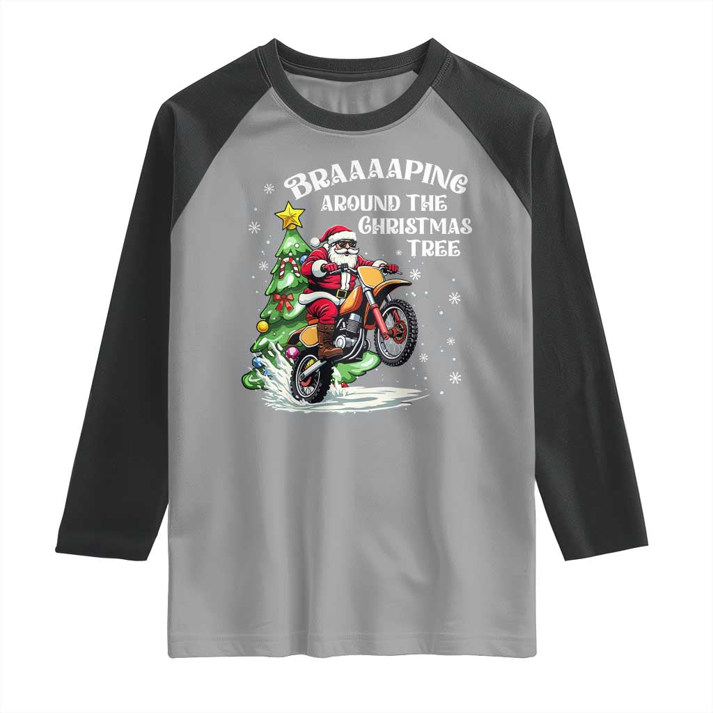 Funny Christmas Biker Raglan Shirt Braaaaping Around The Christmas Tree Dirt Bike Santa - Wonder Print Shop