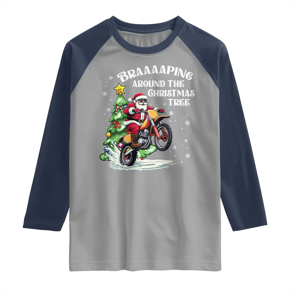 Funny Christmas Biker Raglan Shirt Braaaaping Around The Christmas Tree Dirt Bike Santa - Wonder Print Shop