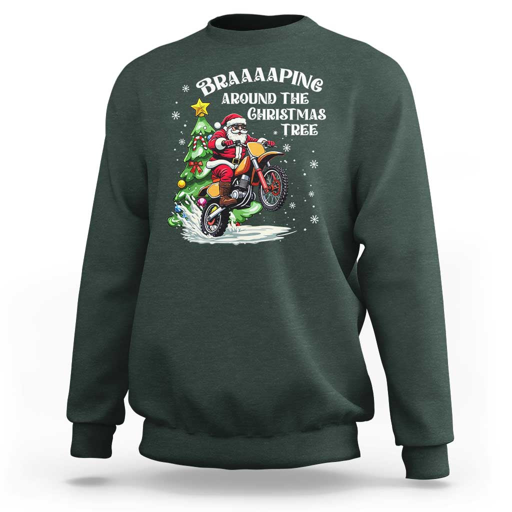 Funny Christmas Biker Sweatshirt Braaaaping Around The Christmas Tree Dirt Bike Santa - Wonder Print Shop