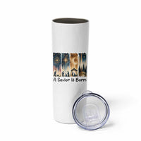 Christian Christmas Skinny Tumbler A Savior Is Born Jesus Nativity Scene - Wonder Print Shop