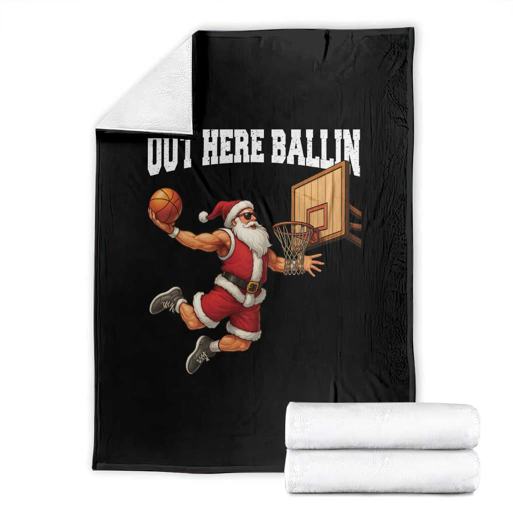 Funny Christmas Basketball Throw Blanket Out Here Ballin Xmas Santa Sport - Wonder Print Shop