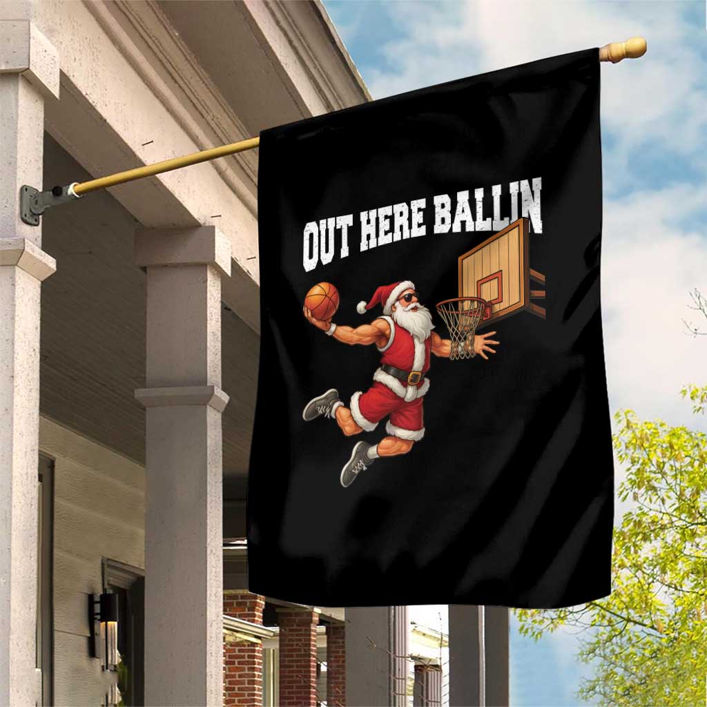 Funny Christmas Basketball Garden Flag Out Here Ballin Xmas Santa Sport - Wonder Print Shop