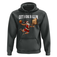 Funny Christmas Basketball Hoodie Out Here Ballin Xmas Santa Sport - Wonder Print Shop