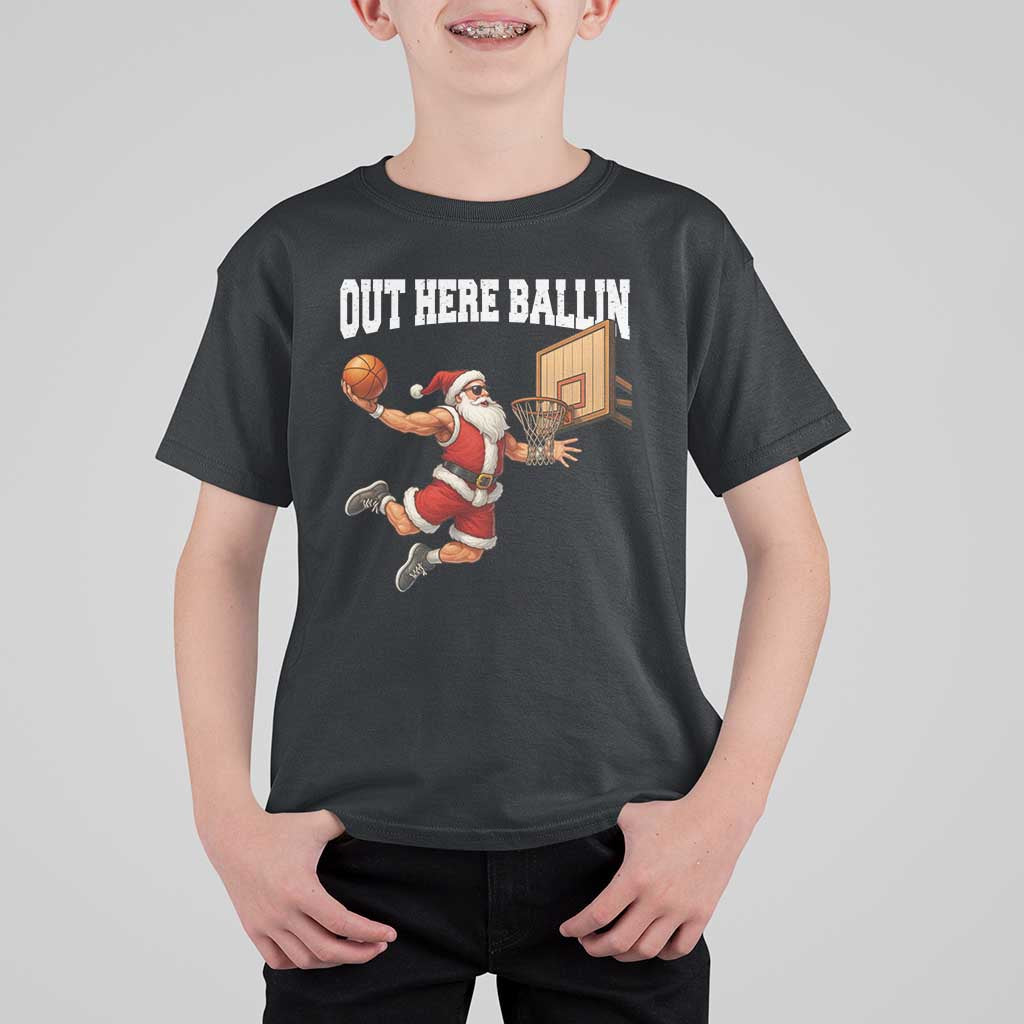 Funny Christmas Basketball T Shirt For Kid Out Here Ballin Xmas Santa Sport - Wonder Print Shop
