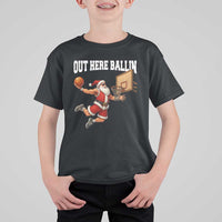 Funny Christmas Basketball T Shirt For Kid Out Here Ballin Xmas Santa Sport - Wonder Print Shop