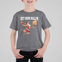 Funny Christmas Basketball T Shirt For Kid Out Here Ballin Xmas Santa Sport - Wonder Print Shop