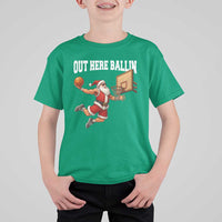 Funny Christmas Basketball T Shirt For Kid Out Here Ballin Xmas Santa Sport - Wonder Print Shop