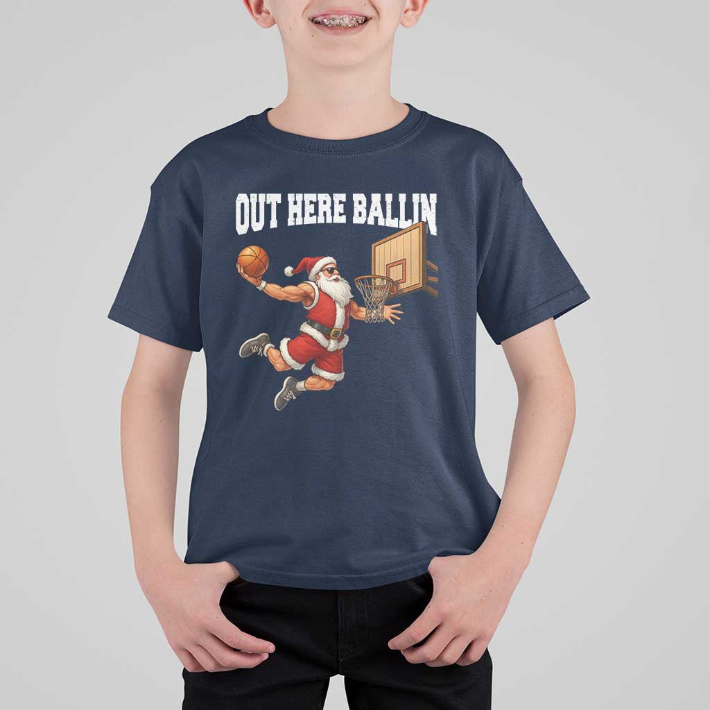 Funny Christmas Basketball T Shirt For Kid Out Here Ballin Xmas Santa Sport - Wonder Print Shop