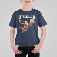 Funny Christmas Basketball T Shirt For Kid Out Here Ballin Xmas Santa Sport - Wonder Print Shop