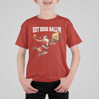 Funny Christmas Basketball T Shirt For Kid Out Here Ballin Xmas Santa Sport - Wonder Print Shop
