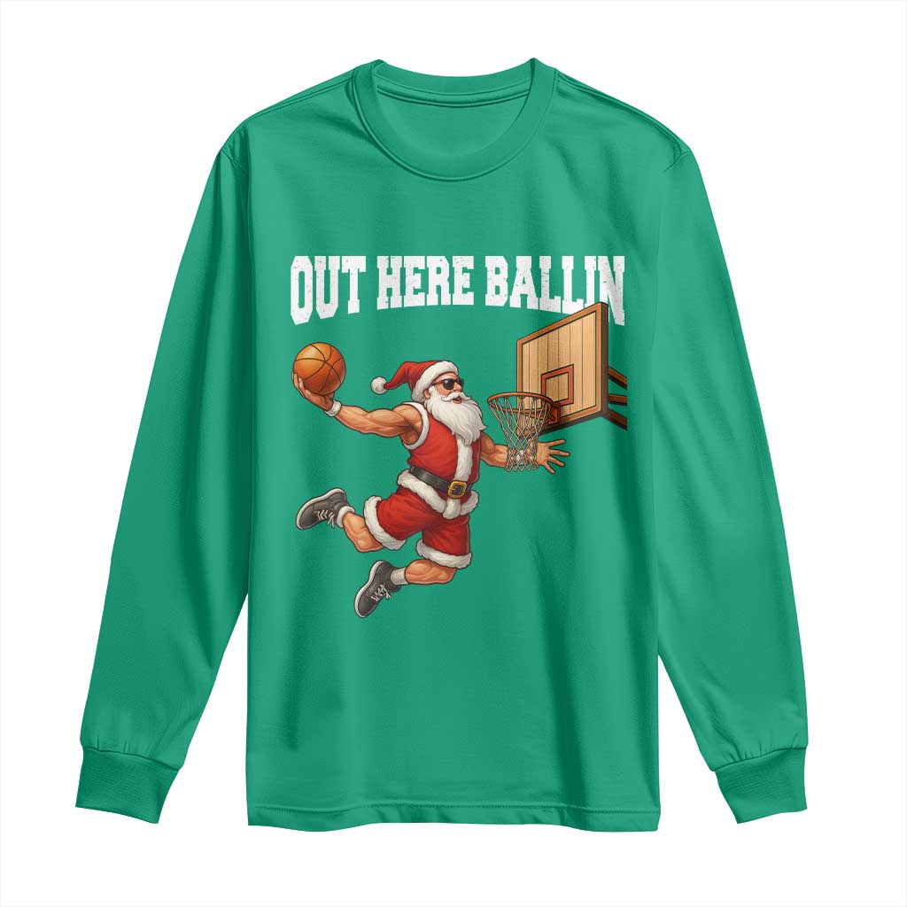 Funny Christmas Basketball Long Sleeve Shirt Out Here Ballin Xmas Santa Sport - Wonder Print Shop