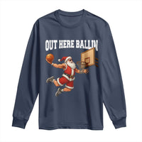 Funny Christmas Basketball Long Sleeve Shirt Out Here Ballin Xmas Santa Sport - Wonder Print Shop