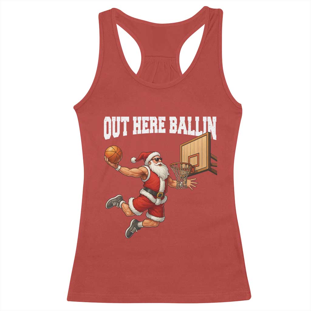 Funny Christmas Basketball Racerback Tank Top Out Here Ballin Xmas Santa Sport - Wonder Print Shop