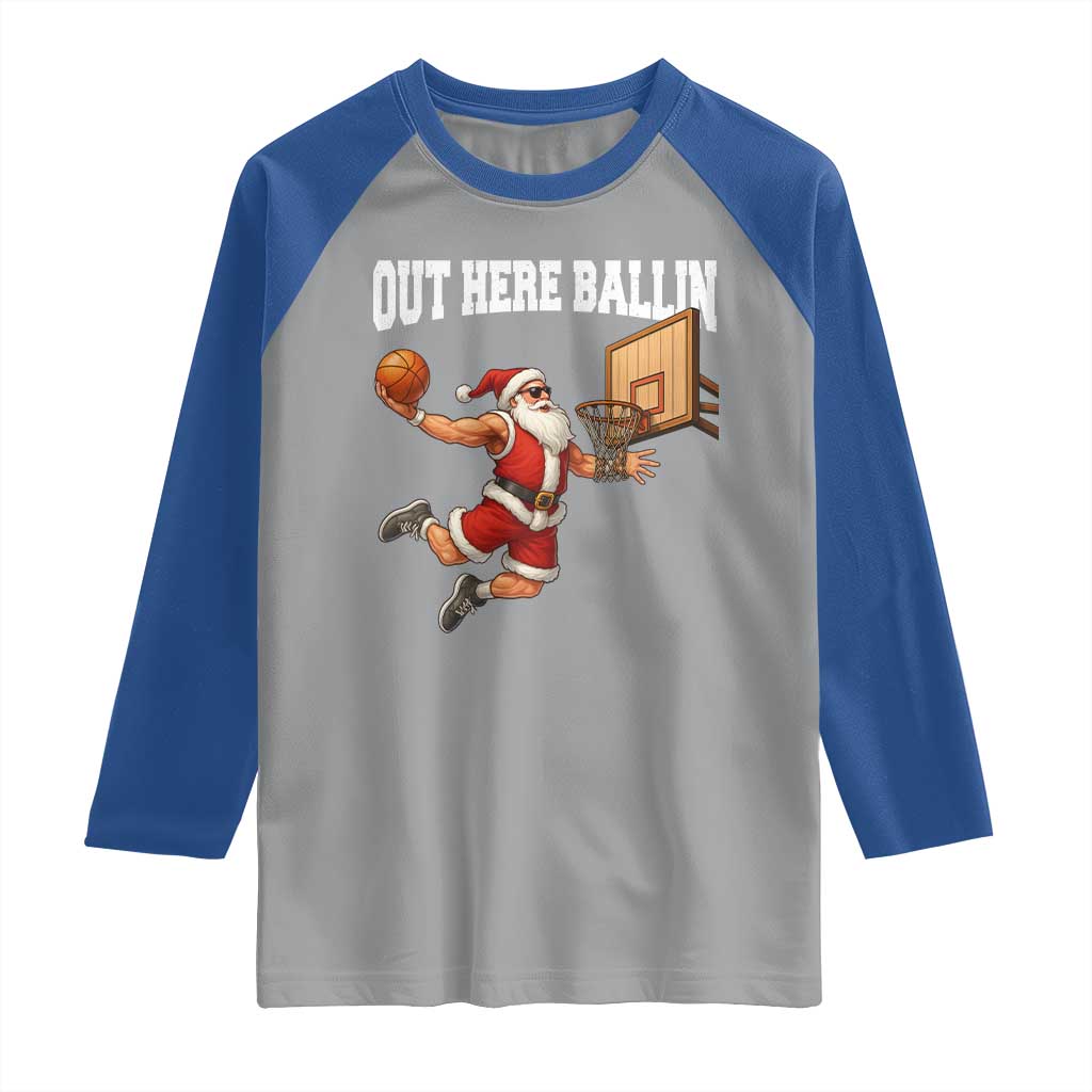Funny Christmas Basketball Raglan Shirt Out Here Ballin Xmas Santa Sport - Wonder Print Shop