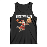 Funny Christmas Basketball Tank Top Out Here Ballin Xmas Santa Sport - Wonder Print Shop