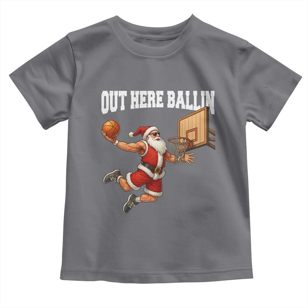 Funny Christmas Basketball Toddler T Shirt Out Here Ballin Xmas Santa Sport - Wonder Print Shop