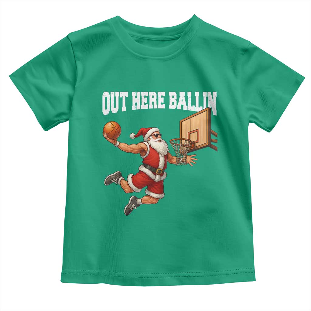 Funny Christmas Basketball Toddler T Shirt Out Here Ballin Xmas Santa Sport - Wonder Print Shop