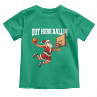 Funny Christmas Basketball Toddler T Shirt Out Here Ballin Xmas Santa Sport - Wonder Print Shop