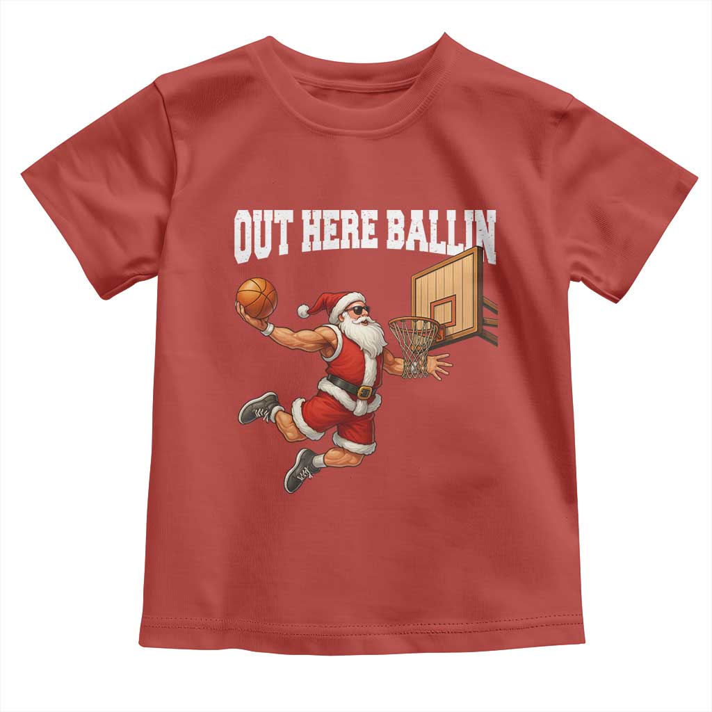 Funny Christmas Basketball Toddler T Shirt Out Here Ballin Xmas Santa Sport - Wonder Print Shop