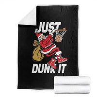 Funny Christmas Basketball Throw Blanket Just Dunk It Xmas Santa Sport - Wonder Print Shop