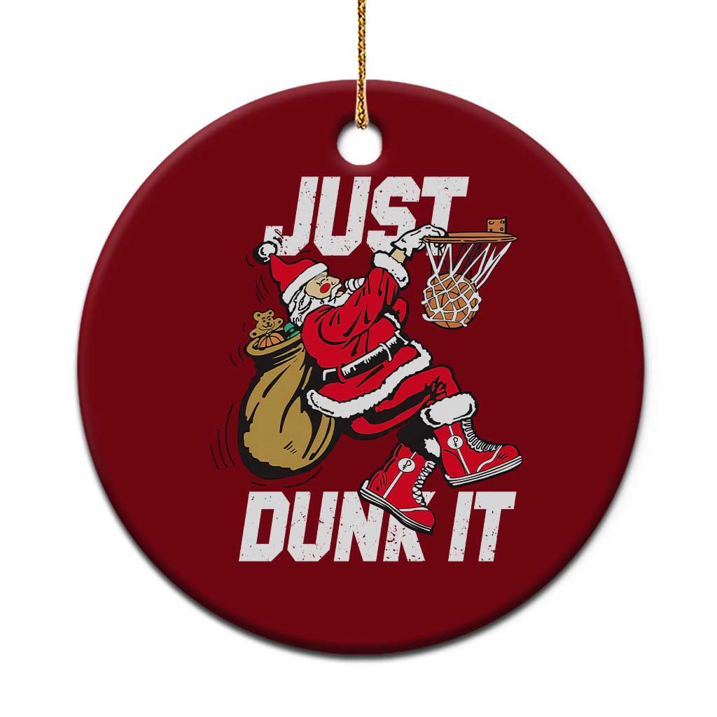 Funny Christmas Basketball Ceramic Ornament Just Dunk It Xmas Santa Sport - Wonder Print Shop