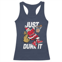 Funny Christmas Basketball Racerback Tank Top Just Dunk It Xmas Santa Sport - Wonder Print Shop
