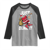 Funny Christmas Basketball Raglan Shirt Just Dunk It Xmas Santa Sport - Wonder Print Shop