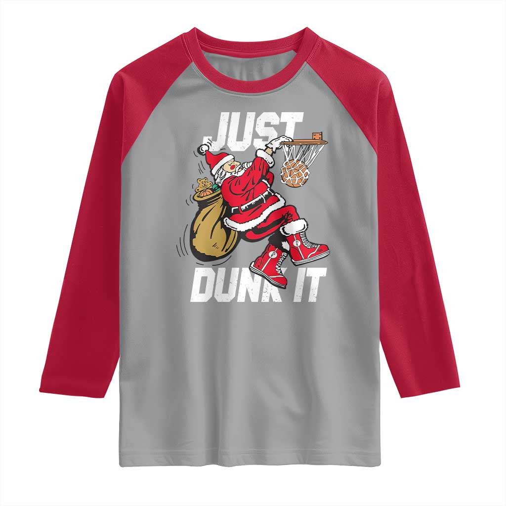 Funny Christmas Basketball Raglan Shirt Just Dunk It Xmas Santa Sport - Wonder Print Shop