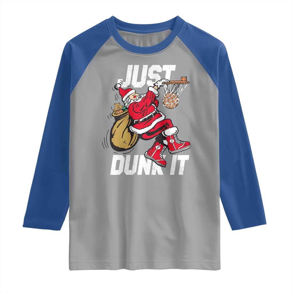 Funny Christmas Basketball Raglan Shirt Just Dunk It Xmas Santa Sport - Wonder Print Shop