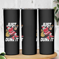 Funny Christmas Basketball Skinny Tumbler Just Dunk It Xmas Santa Sport - Wonder Print Shop