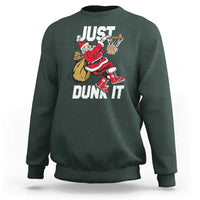 Funny Christmas Basketball Sweatshirt Just Dunk It Xmas Santa Sport - Wonder Print Shop