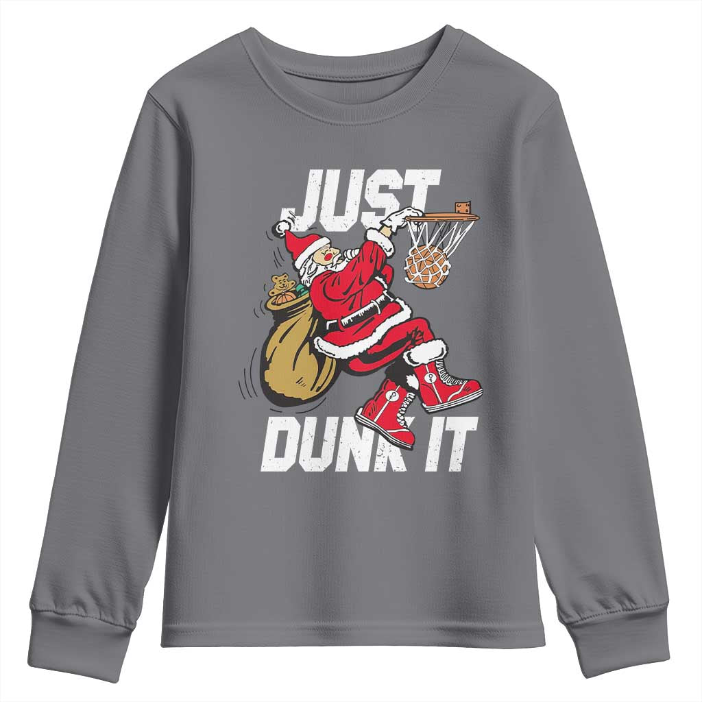 Funny Christmas Basketball Youth Sweatshirt Just Dunk It Xmas Santa Sport - Wonder Print Shop
