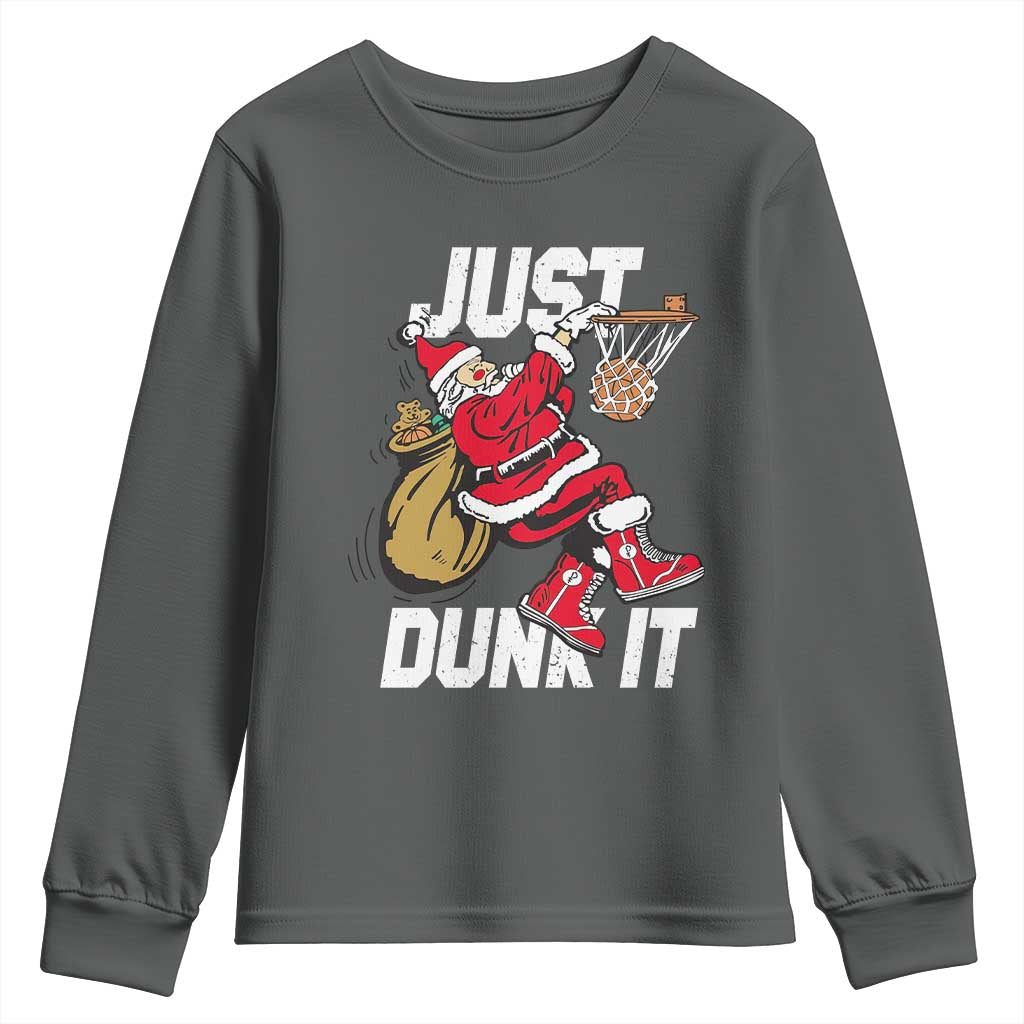 Funny Christmas Basketball Youth Sweatshirt Just Dunk It Xmas Santa Sport - Wonder Print Shop