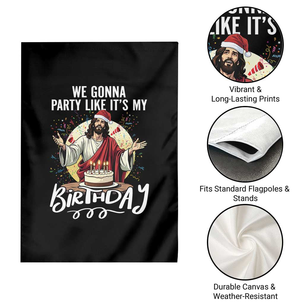 Funny Christian Christmas Birthday Garden Flag We Gonna Party Like It Is My Birthday - Wonder Print Shop